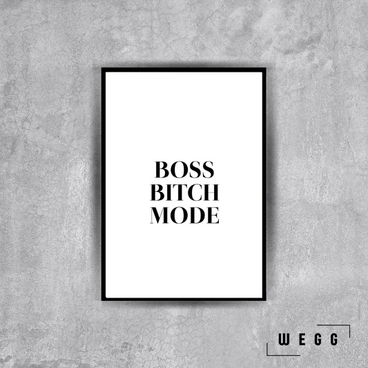 Boss Bıtch Mode Poster Tablo