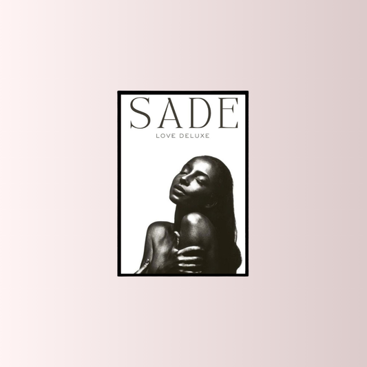 Sade Love Deluxe Poster Tablo
