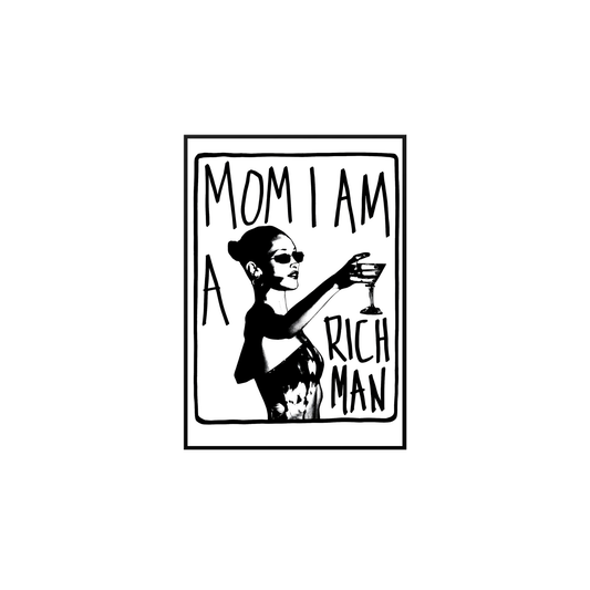 Mom I Am A Rich Man Poster Tablo